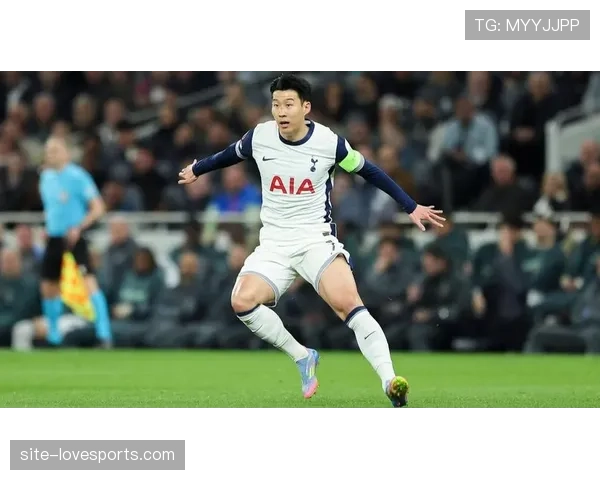 孙兴慜：热刺传奇的长期稳定输出解析